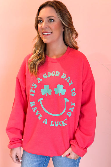 It’s A Good Day To Have A Lucky Day Sweatshirt